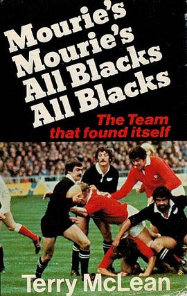 Item #101034 MOURIE'S MOURIE'S ALL BLACKS ALL BLACKS. The Team that found itself. Terry...