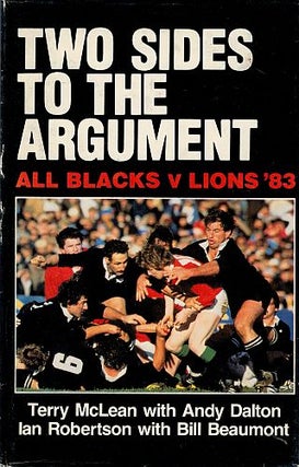 Item #101115 TWO SIDES TO THE ARGUMENT. All Blacks v Lions '83. Terry McLEAN, Andy...