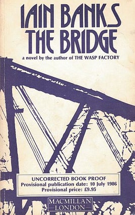 Item #107786 THE BRIDGE. Iain BANKS
