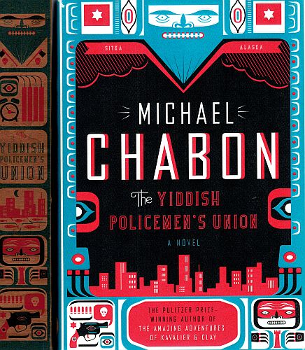 Item #108400 THE YIDDISH POLICEMEN'S UNION. A Novel. Michael CHABON.