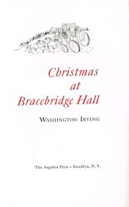Item #108595 CHRISTMAS AT BRACEBRIDGE HALL. Washington IRVING