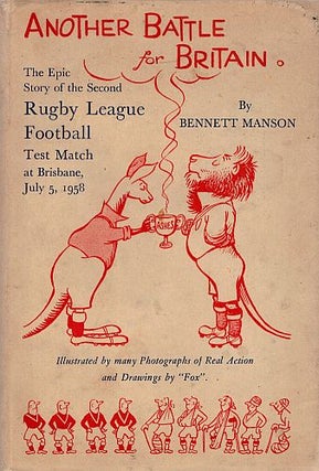 Item #112578 ANOTHER BATTLE FOR BRITAIN. The Epic Story of the Second Rugby League...