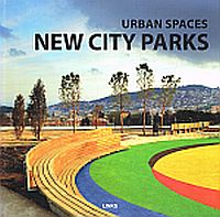 Item #112721 URBAN SPACES: NEW CITY PARKS. Jacobo KRAUEL