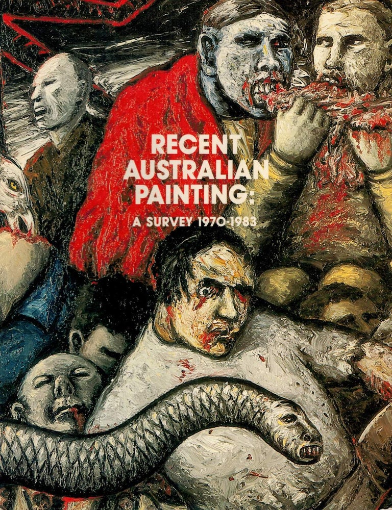 Item #112826 RECENT AUSTRALIAN PAINTING. A Survey 1970 - 1983. Ron RADFORD.