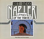 Item #112875 ART DECO NAPIER - STYLES OF THE THIRTIES. Peter SHAW, Peter HALLETT