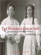 Item #112945 THE WINDMILL COLLECTION. Rose WINDMILL, Peter Emma: ELLISTON
