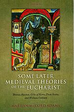 Item #113461 SOME LATER MEDIEVAL THOUGHTS OF THE EUCHARIST. Thomas Aquinas, Giles of...