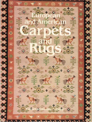 Item #113769 EUROPEAN AND AMERICAN CARPETS AND RUGS. Cornelia Bateman FARADAY