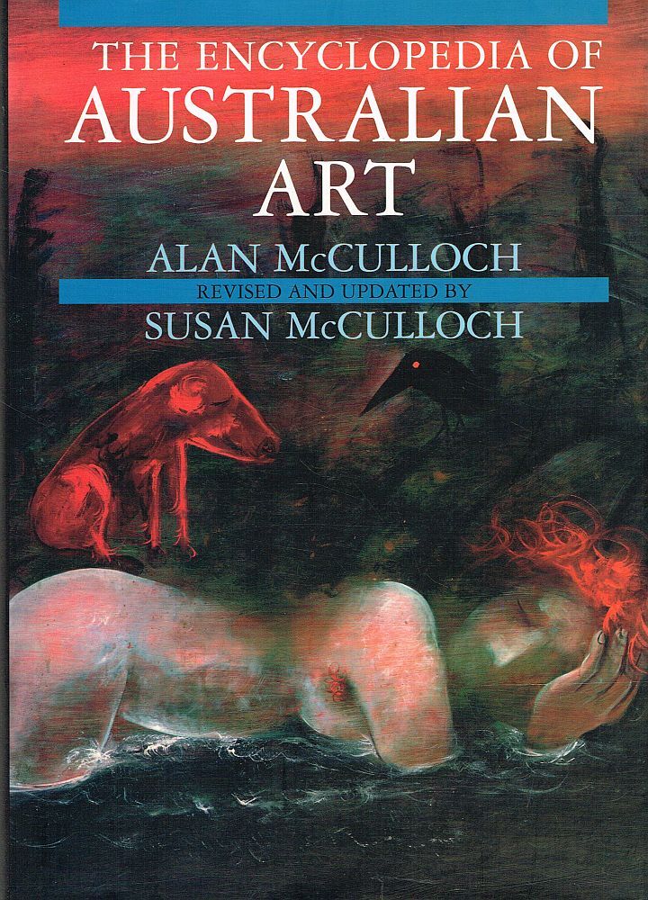 THE ENCYCLOPEDIA OF AUSTRALIAN ART | Alan McCULLOCH, Susan