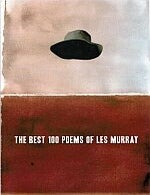 Item #114465 THE BEST 100 POEMS OF LES MURRAY. Les MURRAY.