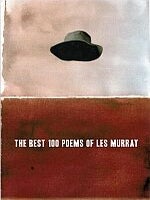 Item #114465 THE BEST 100 POEMS OF LES MURRAY. Les MURRAY