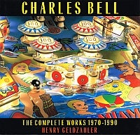 Item #115160 CHARLES BELL. The Complete Works 1970 - 1990. Henry BELL: GELDZAHLER