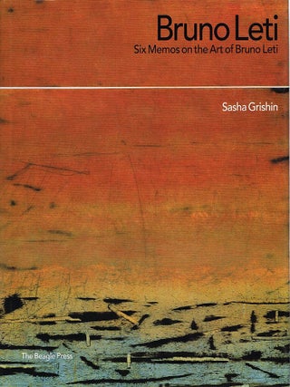 Item #115974 SIX MEMOS ON THE ART OF BRUNO LETI. Bruno: GRISHIN LETI, Sasha