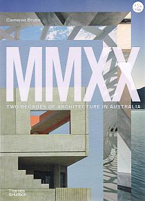 Item #116383 MMXX: TWO DECADES OF ARCHITECTURE IN AUSTRALIA. Cameron BRUHN