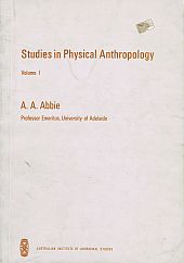Item #116404 STUDIES IN PHYSICAL ANTHROPOLOGY. Volume I. A. A. ABBIE