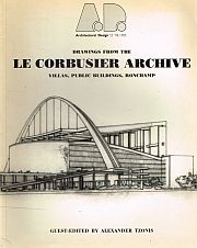 Item #116454 ARCHITECTURAL DESIGN 55: DRAWINGS FROM THE LE CORBUSIER ARCHIVE. Villas,...