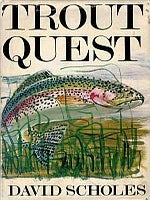 Item #116719 TROUT QUEST. David SCHOLES