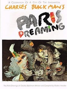 Item #116766 PARIS DREAMING. A Celebration of a City of the Imagination. Charles...