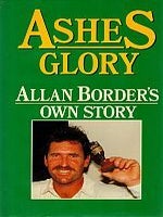 Item #116784 ASHES GLORY. Allan Borders's Own Story. Allan BORDER