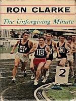Item #116837 THE UNFORGIVING MINUTE. Ron CLARKE, Alan TRENGOVE
