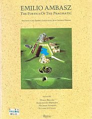 Item #117585 EMILIO AMBASZ: THE POETICS OF THE PRAGMATIC. Architecture, Exhibit,...