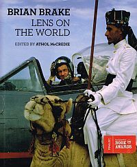 Item #117879 BRIAN BRAKE: LENS ON THE WORLD. Athol BRAKE: McCREDE