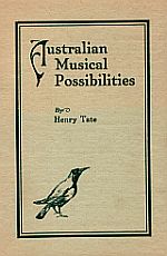 Item #118151 AUSTRALIAN MUSICAL POSSIBILITIES. Henry TATE