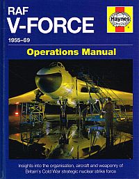 Item #118799 RAF V-FORCE: 1955-69. OPERATIONS MANUAL. Insights into the organisation,...