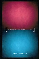 Item #119269 A HISTORY OF BISEXUALITY. Steven ANGELIDES
