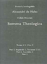 Item #119344 SUMMA THEOLOGICA. Tomus 4.2: Liber 3. ALEXANDRI DE HALES