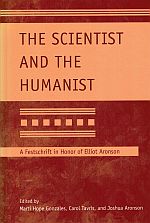 Item #119575 THE SCIENTIST AND THE HUMANIST. A Festschrift in Honor of Elliot Aronson. M....