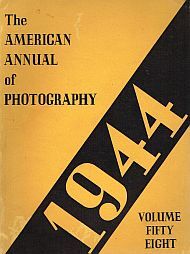 Item #119741 THE AMERICAN ANNUAL OF PHOTOGRAPHY 1944. Volume Fifty-Eight. Photography...