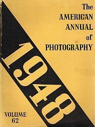 Item #119742 THE AMERICAN ANNUAL OF PHOTOGRAPHY 1948. Volume Sixty-Two. Photography Annuals