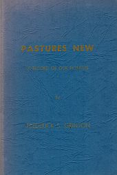 Item #120058 PASTURES NEW: A RECORD OF OUR PIONEERS. Station Days in the Kerang-Swan Hill...