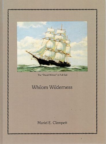Item #120180 WHILOM WILDERNESS. Muriel E. CLAMPETT.