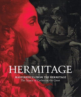 Item #120486 HERMITAGE. Masterpieces from the Hermitage - The Legacy of Catherine the...