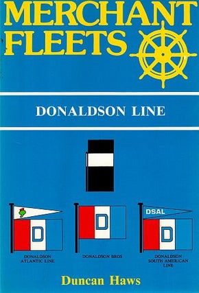 Item #120551 MERCHANT FLEETS: DONALDSON LINE. Volume 13. Duncan HAWS
