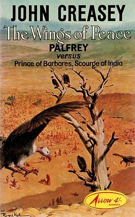 Item #120576 THE WINGS OF PEACE. Palfrey versus Prince of Barbares, Scourge of India....