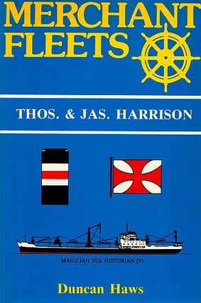 Item #120588 MERCHANT FLEETS: THOS. & JAS. HARRISON. Volume 15. Duncan HAWS