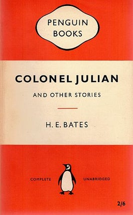 Item #120606 COLONEL JULIAN. And Other Stories. H. E. BATES