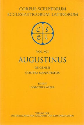 Item #120758 CORPUS SCRIPTORUM ECCLESIASTICORUM LATINORUM: VOL. XCI AUGUSTINIUS. De...