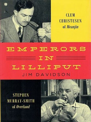 Item #120783 EMPERORS IN LILLIPUT. Clem Christesen of Meanjin & Stephen Murray-Smith of...