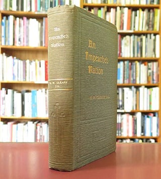 Item #120863 AN IMPEACHED NATION. Being a Study of Irish Outrages. H. W. CLEARY