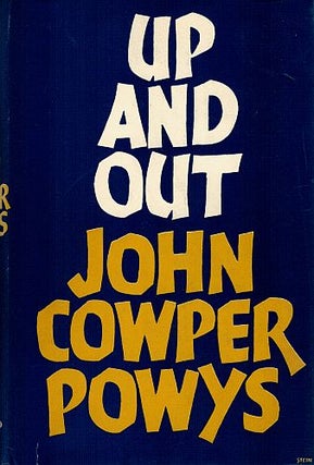 Item #120920 UP AND OUT. John Cowper POWYS