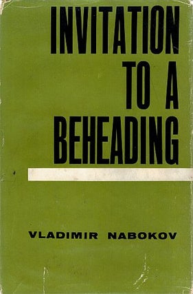Item #120922 INVITATION TO A BEHEADING. Vladimir NABOKOV