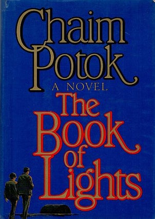 Item #120961 THE BOOKS OF LIGHTS. A Novel. Chaim POTOK