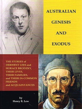 Item #120966 AUSTRALIAN GENESIS AND EXODUS. The Stories of Derwent Lees and Horace...