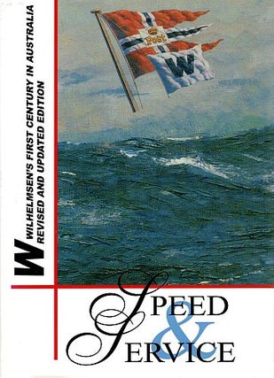 Item #121162 SPEED AND SERVICE. Wilhelmsmen's First Century in Australia Revised and...