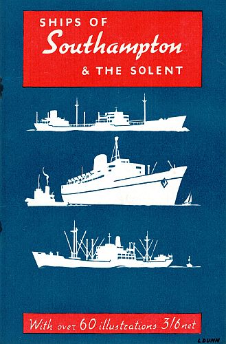 Item #121173 SHIPS OF SOUTHAMPTON AND THE SOLENT. Lawrence DUNN.