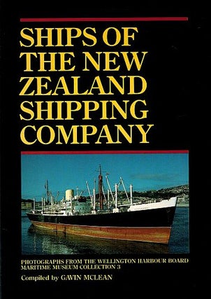 Item #121277 SHIPS OF THE NEW ZEALAND SHIPPING COMPANY. Gavin McLEAN